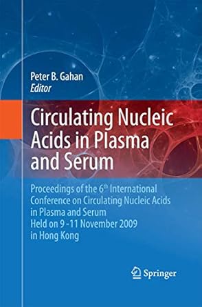 circulating nucleic acids in plasma and serum proceedings of the 6th international conference on circulating