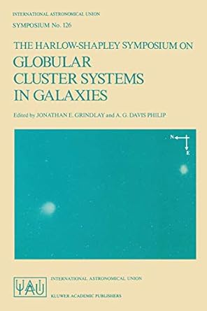 the harlow shapley symposium on globular cluster systems in galaxies proceedings of the 126th symposium of
