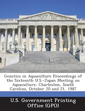 genetics in aquaculture proceedings of the sixteenth u s japan meeting on aquaculture charleston south
