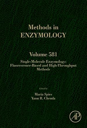single molecule enzymology fluorescence based and high throughput methods 1st edition maria spies ,yann r