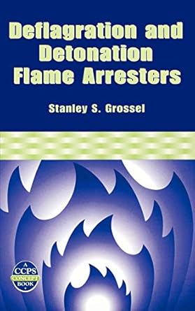 deflagration and detonation flame arresters 1st edition stanley s grossel 0816907919, 978-0816907915
