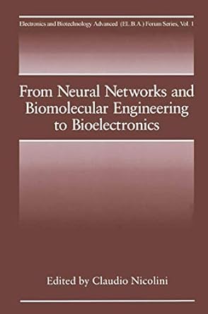 from neural networks and biomolecular engineering to bioelectronics forum series 1 1st edition c nicolini