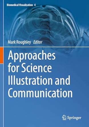 approaches for science illustration and communication 1st edition mark roughley 3031416546, 978-3031416545