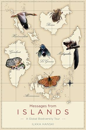 messages from islands a global biodiversity tour 1st edition ilkka hanski 022640630x, 978-0226406305
