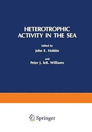 heterotrophic activity in the sea 1st edition peter j leb williams ,john e hobbie 0306417243, 978-0306417245