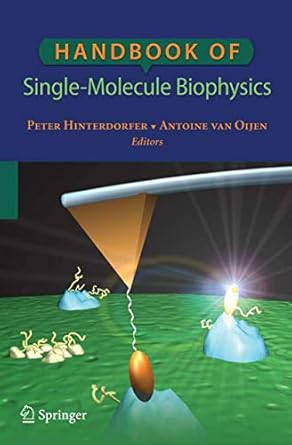 handbook of single molecule biophysics 1st edition peter hinterdorfer ,antoine van oijen 149393919x,