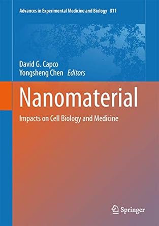 nanomaterial impacts on cell biology and medicine 1st edition david g capco ,yongsheng chen 9401787387,