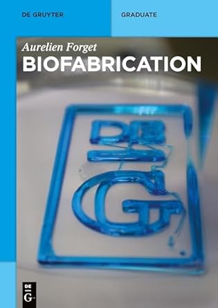 biofabrication 1st edition aurelien forget 150152335x, 978-1501523359