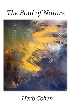 the soul of nature harmony 1st edition herb cohen 0982232306, 978-0982232309