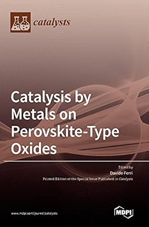 catalysis by metals on perovskite type oxides 1st edition davide ferri 303943697x, 978-3039436972