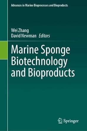 marine sponge biotechnology and bioproducts 1st edition david newman ,wei zhang 3031951824, 978-3031951824