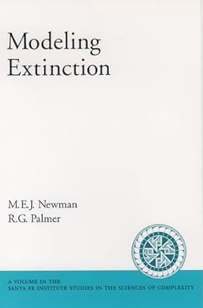 modeling extinction 1st edition m e j newman ,r g palmer 0195159462, 978-0195159462