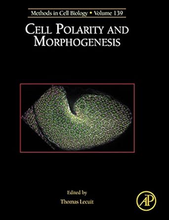 cell polarity and morphogenesis 1st edition thomas lecuit 0128093730, 978-0128093733