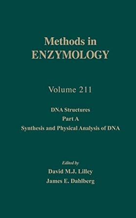 dna structures part a synthesis and physical analysis of dna 1st edition john n abelson ,melvin i simon