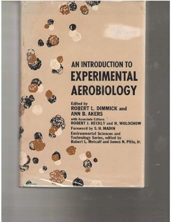 an introduction to experimental aerobiology 1st edition robert l dimmick 0471215589, 978-0471215585