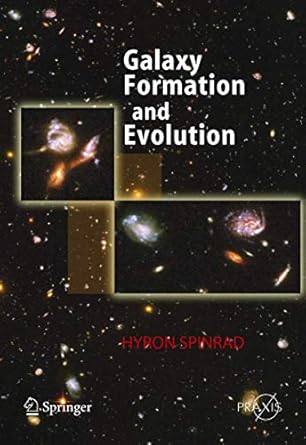 galaxy formation and evolution 1st edition hyron spinrad 3642064892, 978-3642064890