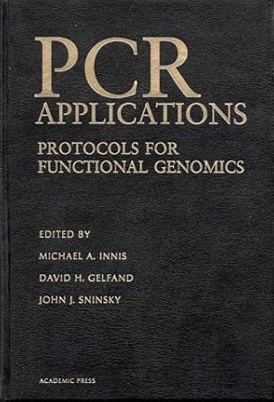 pcr applications protocols for functional genomics 1st edition john j sninsky ,john j sninksy ,michael a