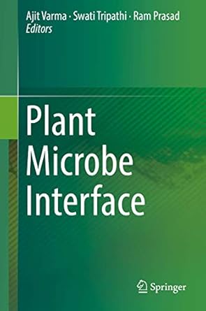 plant microbe interface 1st edition ajit varma ,swati tripathi ,ram prasad 3030198308, 978-3030198305