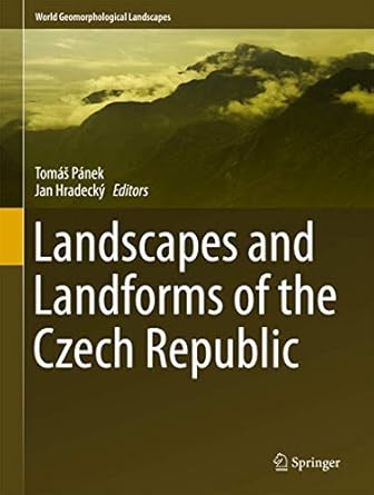 landscapes and landforms of the czech republic 1st edition tomas panek ,jan hradecky 3319275364,