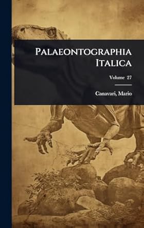 palaeontographia italica 1st edition mario canavari 1024498077, 978-1024498073