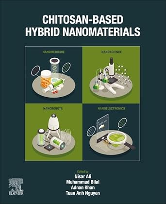 chitosan based hybrid nanomaterials 1st edition nisar ali ,muhammad bilal ph d ,adnan khan ,tuan anh nguyen