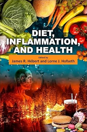 diet inflammation and health 1st edition james r hebert ,lorne j hofseth 0128221305, 978-0128221303