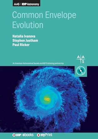 common envelope evolution 1st edition natalia ivanova ,stephen justham ,paul ricker 0750319097, 978-0750319096