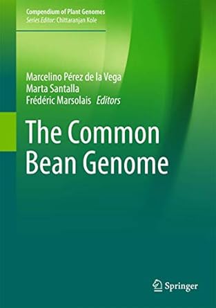 the common bean genome 1st edition marcelino perez de la vega ,marta santalla ,frederic marsolais 3319635247,