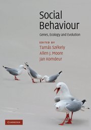 social behaviour genes ecology and evolution 1st edition tamas szekely ,allen j moore ,jan komdeur