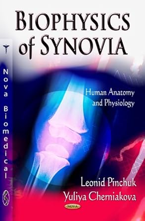 biophysics of synovia 1st edition leonid semenovich pinchuk ,yuliya michailovna cherniakova 1619420066,