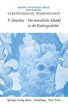 der menschliche schadel in der kulturgeschichte 1st edition folke henschen 354003692x, 978-3540036920