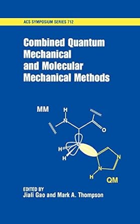combined quantum mechanical and molecular mechanical methods 1st edition jiali gao ,mark a thompson
