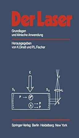 der laser grundlagen und klinische anwendung 1st edition k dinstl ,p l fischer ,f aussenegg 3540106545,