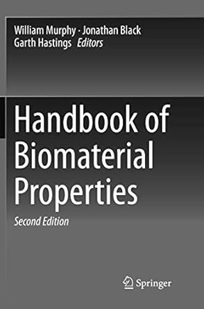 handbook of biomaterial properties 1st edition william murphy ,jonathan black ,garth hastings 1493980165,