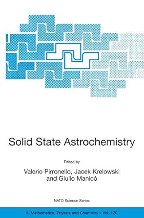 solid state astrochemistry 1st edition valerio pirronello ,jacek krelowski ,giulio manico 1402015585,