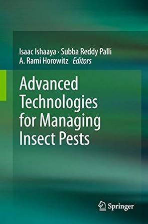 advanced technologies for managing insect pests 1st edition isaac ishaaya ,subba reddy palli ,a rami horowitz