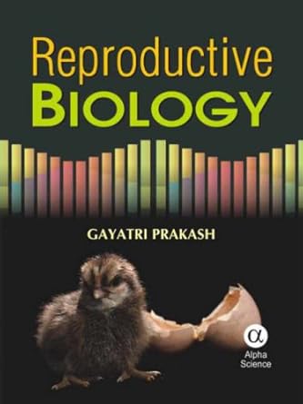 reproductive biology 1st edition gayatri prakash 1842654160, 978-1842654163