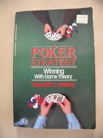 poker strategy winning with game theory 1st edition nesmith c ankeny 0399506691, 978-0399506697