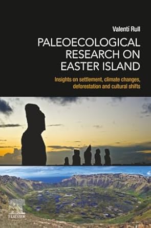 paleoecological research on easter island insights on settlement climate changes deforestation and cultural