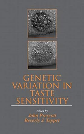 genetic variation in taste sensitivity 1st edition john prescott ,beverly j tepper 0824740874, 978-0824740870