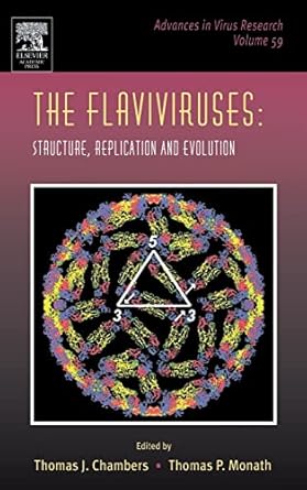 the flaviviruses structure replication and evolution 1st edition thomas j chambers ,thomas p monath ,karl