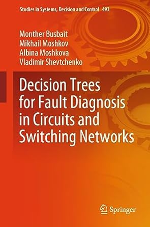 decision trees for fault diagnosis in circuits and switching networks 1st edition monther busbait ,mikhail