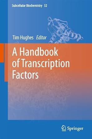 a handbook of transcription factors 1st edition timothy r hughes 9048190681, 978-9048190683