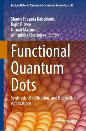 functional quantum dots synthesis modification and biomedical applications 1st edition shama prasada