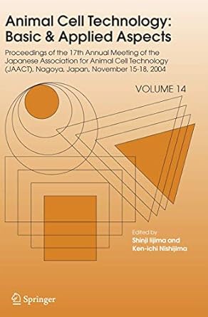 animal cell technology basic and applied aspects proceedings of the seventeenth annual meeting of the