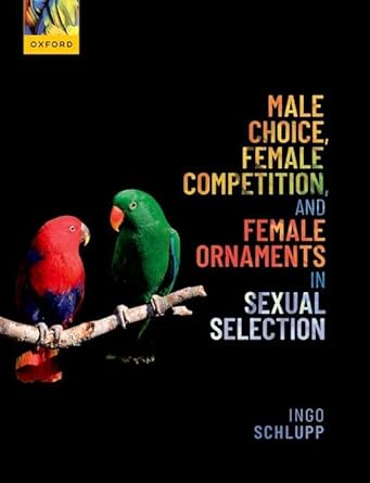 male choice female competition and female ornaments in sexual selection 1st edition ingo schlupp 0192872583,