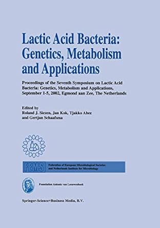 lactic acid bacteria genetics metabolism and applications proceedings of the seventh symposium on lactic acid