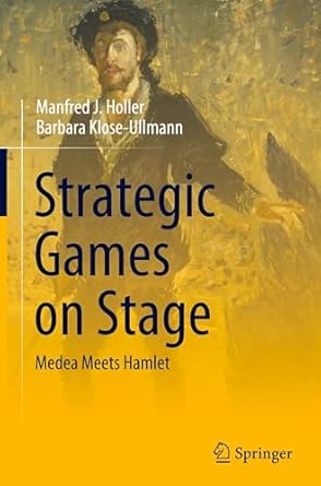 strategic games on stage medea meets hamlet 1st edition manfred j holler ,barbara klose ullmann 3031829441,