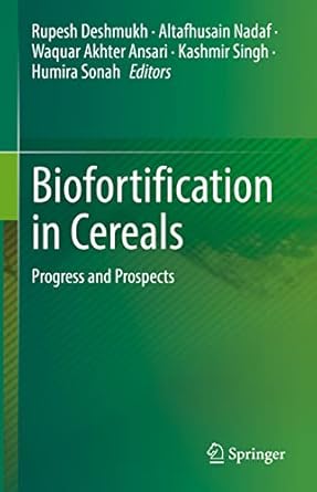biofortification in cereals progress and prospects 1st edition rupesh deshmukh ,altafhusain nadaf ,waquar
