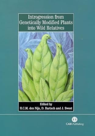 introgression from genetically modified plants into wild relatives 1st edition hans den nijs ,detlef bartsch
